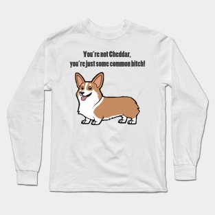 Brooklyn Nine Nine- Cheddar quote Long Sleeve T-Shirt